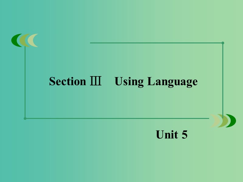 高中英语 Unit 5 section 3 Using Language课件 新人教版选修8.ppt_第2页