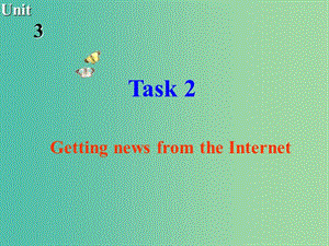 高中英語 Unit3 The world online Task2課件 牛津譯林版選修7.ppt