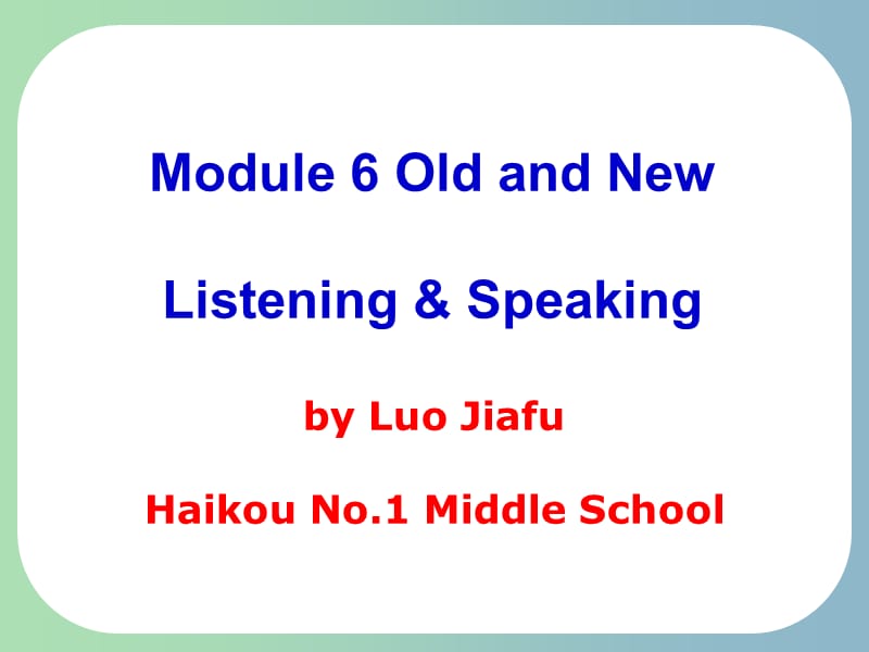 高一英语公开课大赛 Book 3 Module6 Listening and speaking课件 外延版.ppt_第1页