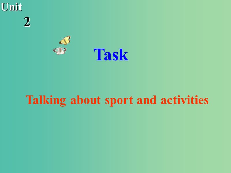 高中英语 Unit2 Sporting events Task课件2 牛津译林版必修4.ppt_第2页