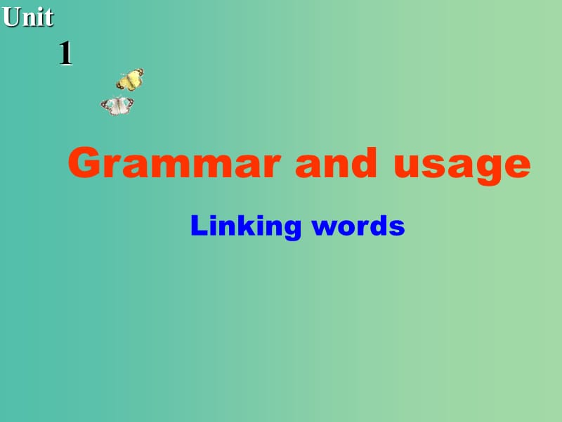 高中英语 Unit1 Building the future Grammar and usage课件 牛津译林版选修10.ppt_第1页