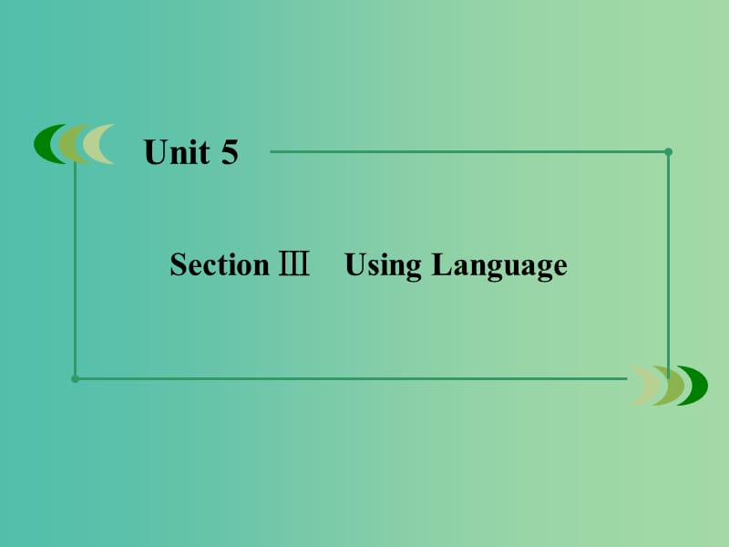 高中英语 unit5 section3 Using Language课件 新人教版必修2.ppt_第3页