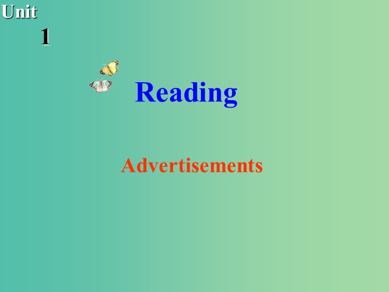 高中英语 Unit1 Advertising Reading课件2 牛津译林版必修4.ppt_第2页