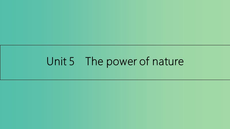 高考英语一轮总复习 第一部分 教材知识梳理 Unit 5 The power of nature课件 新人教版选修6.ppt_第1页