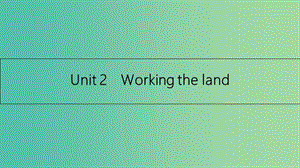 高考英語一輪總復(fù)習(xí) 第一部分 教材知識(shí)梳理 Unit 2 Working the land課件 新人教版必修4.ppt