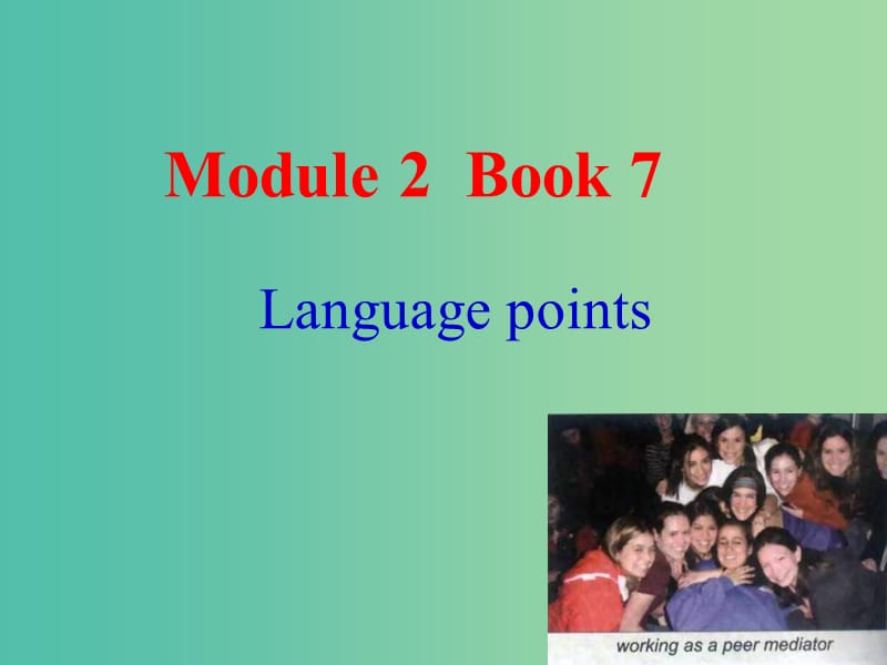 高中英语 Module2 Language points课件 新人教版选修7.ppt_第1页