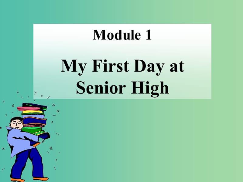 高中英语 Module 1 My First Day at Senior Grammar课件 外研版必修1.ppt_第1页