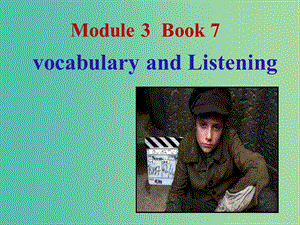 高中英語 Module3 Vocabulary and listening課件 新人教版選修7.ppt