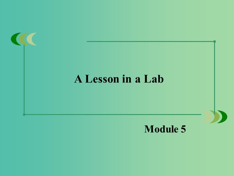 高中英语 Module5 A Lesson in a Lab单元基础知识整合课件 外研版必修1 .ppt_第2页