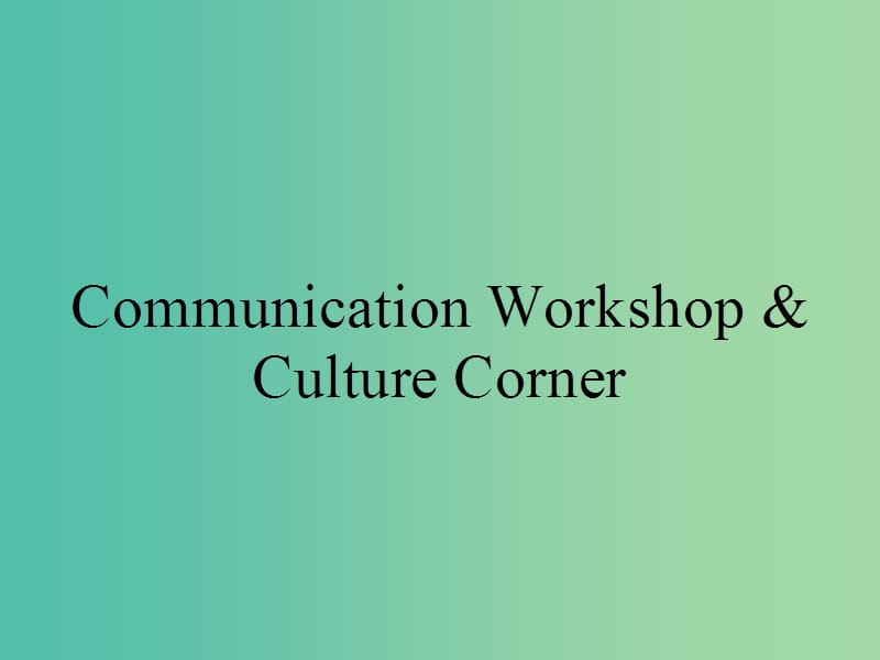 高中英语Unit10MoneyCommunicationWorkshop&ampCultureCorner课件北师大版.ppt_第1页