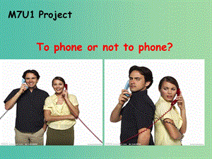 高中英語 Unit1 Living with technology project課件 牛津譯林版選修7.ppt