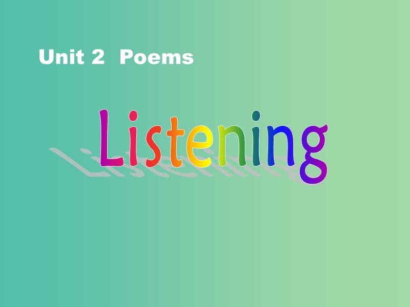 高中英语 Unit2 Poems P4 Listening rcise课件 新人教版选修6.ppt_第1页