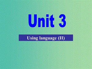 高中英語《Unit4 Pygmalion Listening and speaking》課件 新人教版選修8.ppt