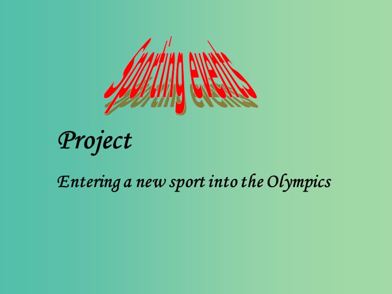 高中英语 Unit2 Sporting events project课件2 牛津译林版必修4.ppt_第2页