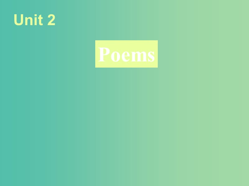 高中英语 Unit2 Poems P1 Warming up课件 新人教版选修6.ppt_第1页