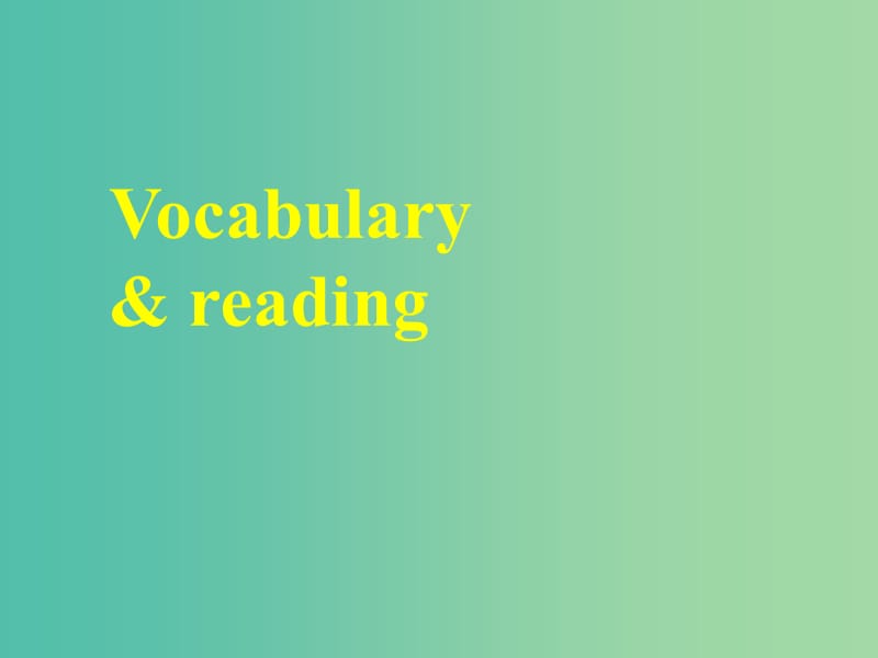 高中英语 Moudle5 Vocabulry and reading课件 外研版选修6.ppt_第1页