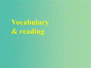 高中英語 Moudle5 Vocabulry and reading課件 外研版選修6.ppt