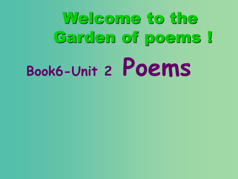 高中英语《Unit2 Poems》课件 新人教版选修6.ppt_第1页