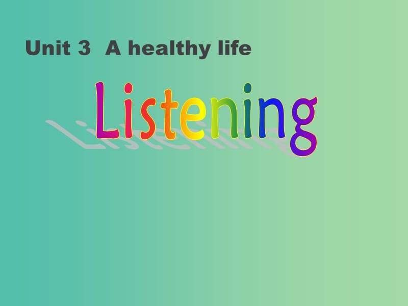 高中英语 Unit3 A Healthy Life P4 Listening rcise课件 新人教版选修6.ppt_第1页