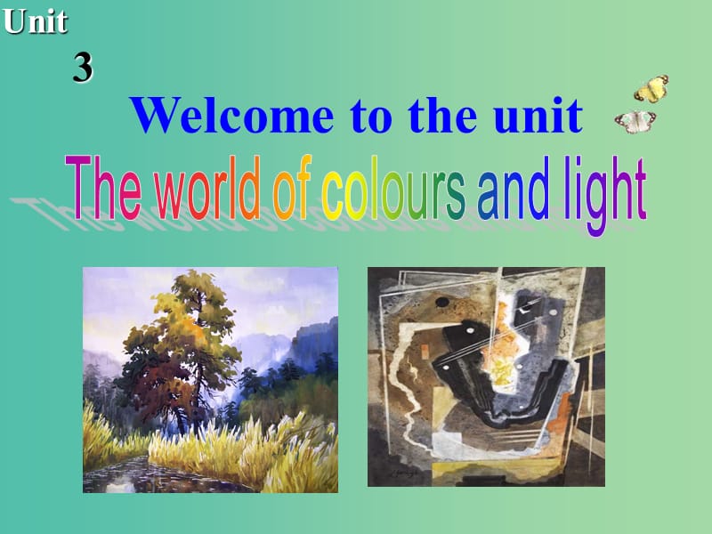 高中英语 Unit3 The world of colours and light Welcome to the unit课件 牛津译林版选修8.ppt_第2页