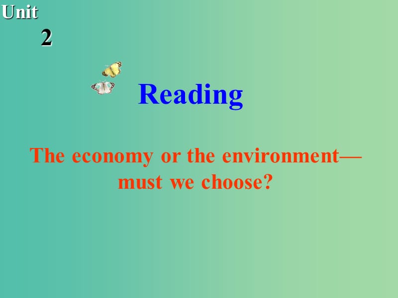 高中英语 Unit2 The environment Reading课件2 牛津译林版必修5.ppt_第2页