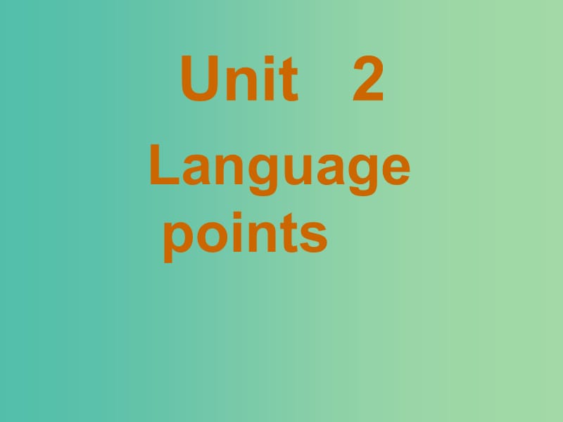 高中英语 Unit2 language_points课件 新人教版必修1.ppt_第1页