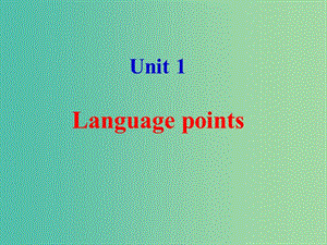 高中英語 Unit1 Art language points課件 新人教版選修6.ppt