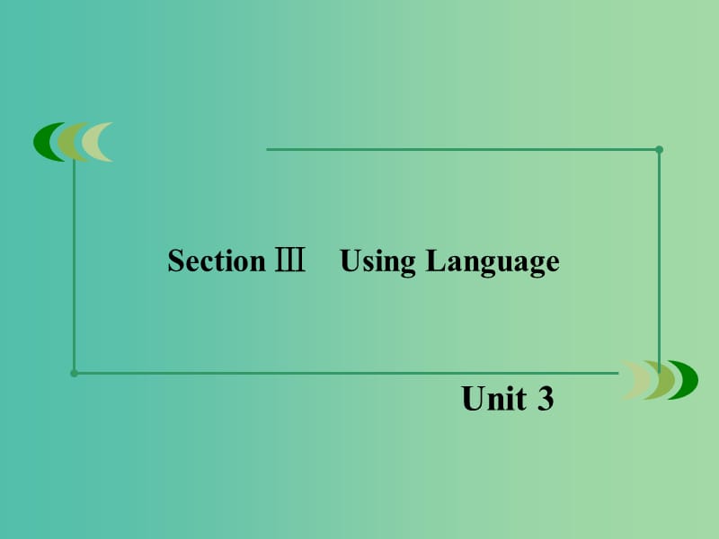 高中英语 unit3 section3 Using Language课件 新人教版选修6.ppt_第3页