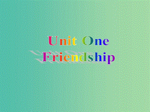 高中英語 Unit1 friendship reading課件 新人教版必修1.ppt