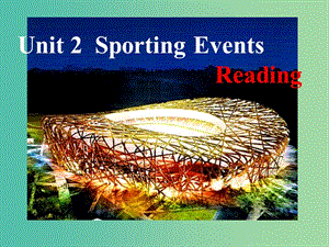 高中英語 Unit2 Sporting events Reading課件1 牛津譯林版必修4.ppt