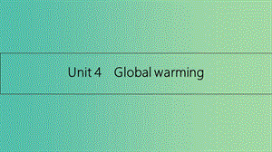 高考英語(yǔ)一輪總復(fù)習(xí) 第一部分 教材知識(shí)梳理 Unit 4 Global warming課件 新人教版選修6.ppt