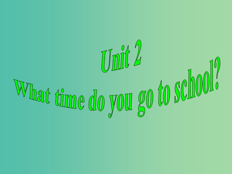 七年级英语下册 Unit 2 What time do you go to school课件3 （新版）人教新目标版.ppt_第2页