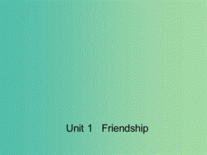 高中英語(yǔ) Unit 1 Friendship Section Four Using language課件 新人教版必修1.ppt