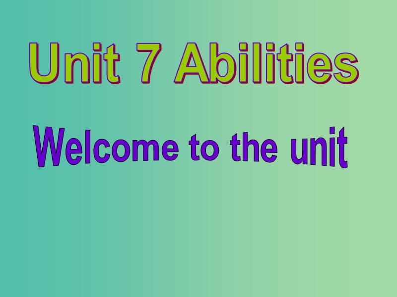 七年级英语下册 Unit 7 Abilities Welcome to the Unit课件 （新版）牛津版.ppt_第2页