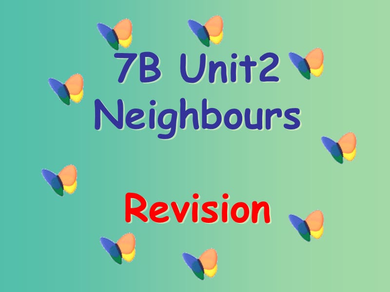 七年级英语下册 Unit 2 Neighbours Revision课件 （新版）牛津版.ppt_第1页