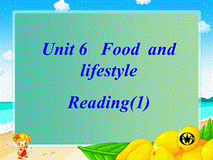 七年級(jí)英語上冊(cè) Unit 6 Food and lifestyle Reading課件 （新版）牛津版.ppt