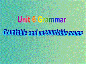 七年級英語上冊 Unit 6 Food and lifestyle grammar課件 （新版）牛津版.ppt