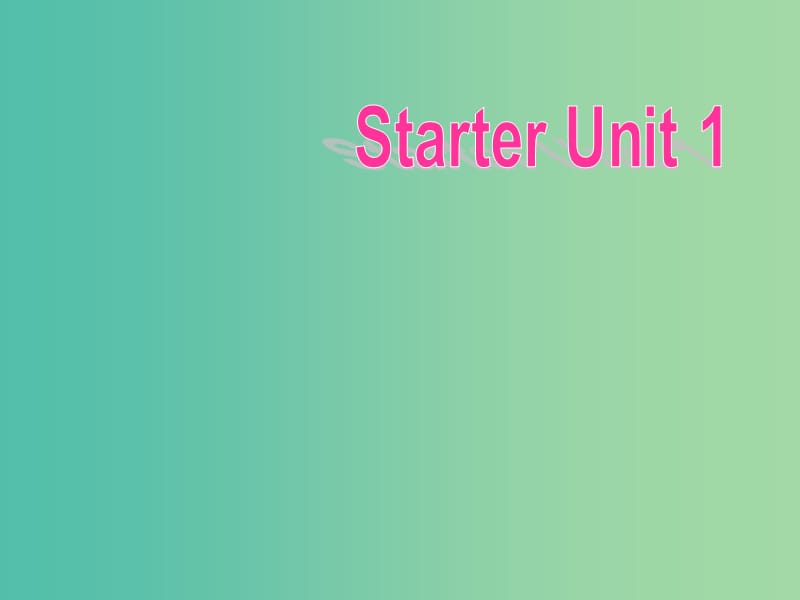 七年级英语上册 Starter Unit 1 Good morning课件 （新版）人教新目标版.ppt_第1页