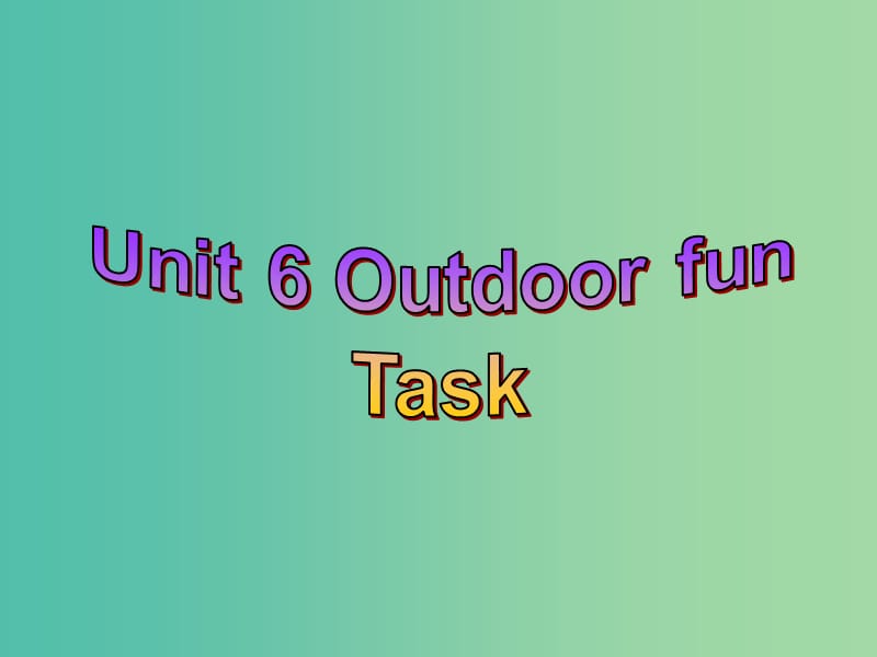 七年级英语下册 Unit 6 Outdoor fun Task课件 （新版）牛津版.ppt_第2页