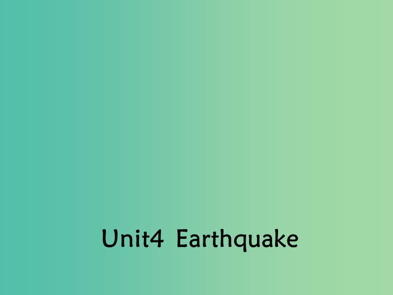 高中英语 Unit 4 EarthquakesSection Three Grammar1课件 新人教版必修1.ppt_第1页