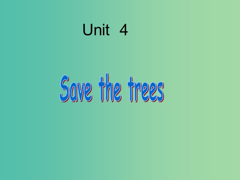 七年级英语下册 Unit 4 Save the trees Period 1 words课件 （新版）牛津深圳版.ppt_第1页