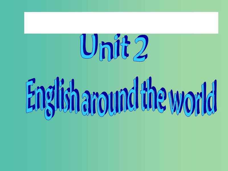 高中英语 unit2 english around the world课件 新人教版必修1.ppt_第1页