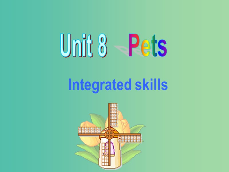 七年级英语下册 Unit 8 Pets Integrated skills课件 （新版）牛津版.ppt_第1页