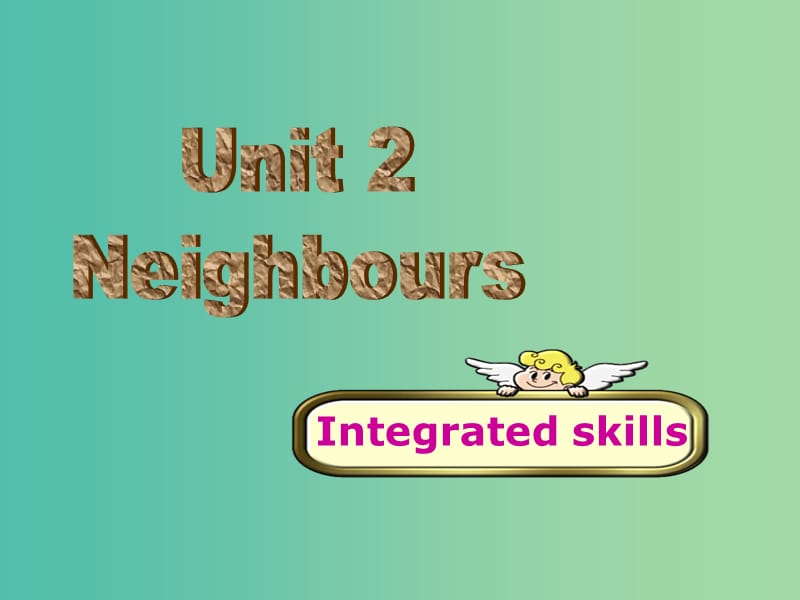 七年级英语下册 Unit 2 Neighbours Integrated skills课件 （新版）牛津版.ppt_第1页