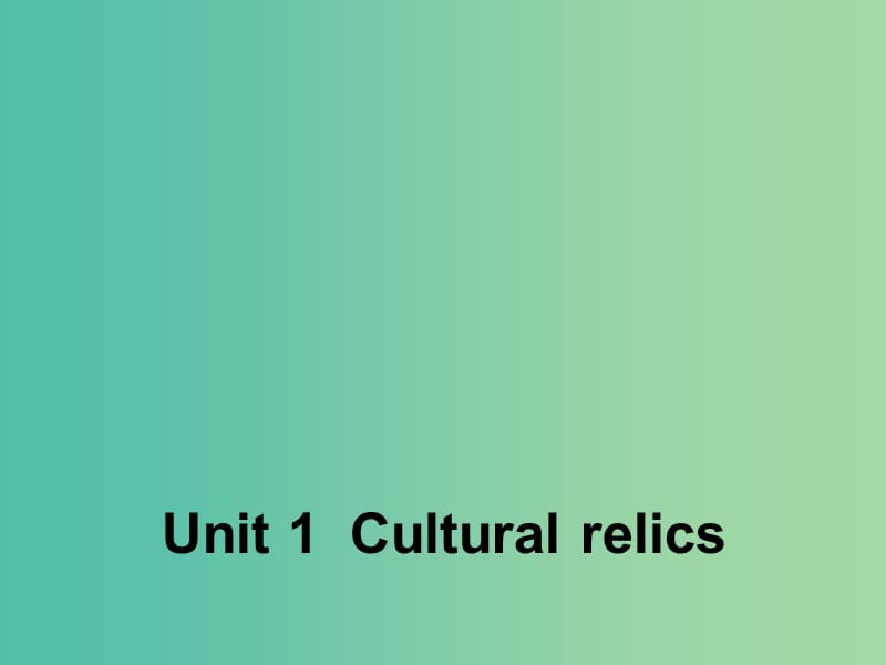 高中英语 Unit 1 Cultural relics Section Two Language Points1课件 新人教版必修2.ppt_第1页