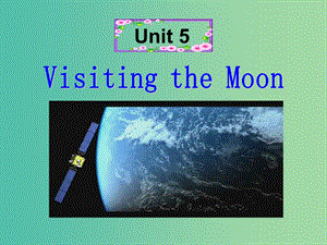 七年級(jí)英語(yǔ)上冊(cè) Unit 5《Visiting the Moon Reading》課件 （新版）牛津深圳版.ppt