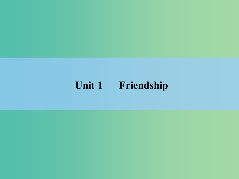 高考英语 Unit 1 Friendship课件 新人教版必修1.ppt_第3页