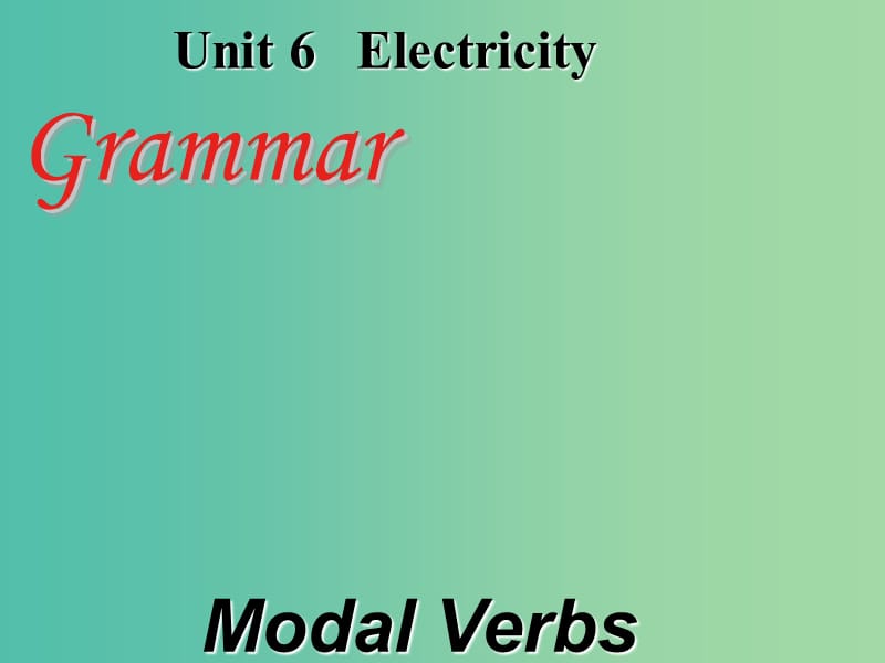 七年级英语下册 Unit 6 Electricity Period 3 grammar课件 （新版）牛津深圳版.ppt_第1页