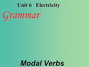 七年級(jí)英語(yǔ)下冊(cè) Unit 6 Electricity Period 3 grammar課件 （新版）牛津深圳版.ppt