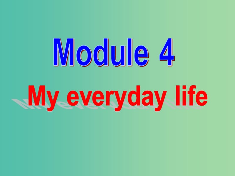 七年级英语上册 Starter Module 4 My everyday life课件 （新版）外研版.ppt_第2页